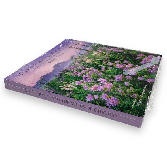 My Journey into the Wilds of Chicago Natural Wonders‎ Mike MacDonald 1st Edition - Picture 5 of 12